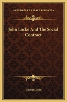 John Locke And The Social Contract 1425470785 Book Cover
