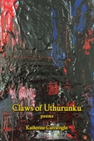 Claws of Uthurunku: poems 1495820548 Book Cover