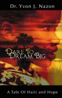 Dare to Dream Big 1432743732 Book Cover