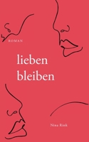 lieben bleiben: Roman 3753460605 Book Cover