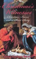 Christmas's Witnesses : Nativity Poems and a Short Story 1619848317 Book Cover