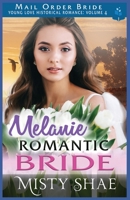 Melanie - Romantic Bride B0BHN78NHN Book Cover