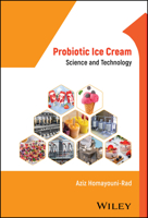 Probiotic Ice Cream: Science and Nutrition 1119081165 Book Cover