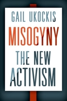Misogyny: The New Activism 0190876344 Book Cover