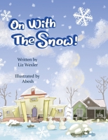 On With The Snow! B08Y3XRS86 Book Cover