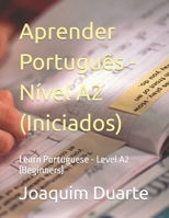 Aprender Português - Nível A2 (Iniciados): Learn Portuguese - Level A2 (Beginners) (Portuguese Edition) B087L6SVXM Book Cover