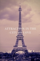 Attraction in the City of Love B0C79N9PGF Book Cover