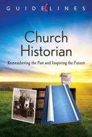 Guidelines 2013-2016 Church Historian 1426736355 Book Cover