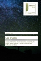 Les érudits: Avec un lyrisme et un réalisme profonds, le poète nous amène à la découverte des tréfonds de l'être. 6203865141 Book Cover