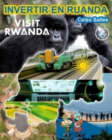 INVERTIR EN RUANDA - VISIT RWANDA - Celso Salles: Colección Invertir En África 1034918915 Book Cover