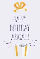 Happy Birthday Abigail: Cute Personalized First Name Abigail Birthday Card Journal / Notebook / Diary / Greetings / Appreciation Gift for Girls (6 x 9 - 110 Blank Lined Pages) 1073428079 Book Cover