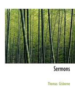 Sermons: Principally Designed to Illustrate and to Enforce Christian Morality (Classic Reprint) 1379234913 Book Cover