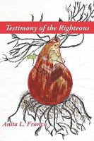 Testimony of the Righteous 1449071600 Book Cover