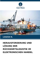 Herausforderung Und Lösung Der Rückwärtslogistik Im Elektronischen Handel (German Edition) 6209358934 Book Cover