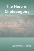 The Hero of Chateauguay 9354786553 Book Cover