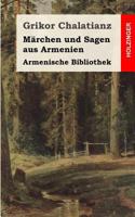 Armenische Bibliothek: M�rchen und Sagen aus Armenien 1484954262 Book Cover