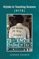 Hijinks In Teaching Science: (Hits) 166327536X Book Cover