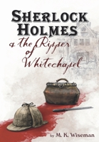 Sherlock Holmes & the Ripper of Whitechapel 1734464119 Book Cover