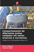 Comportamento de diferentes juntas soldadas em meios erosivos e corrosivos (Portuguese Edition) 6209898416 Book Cover
