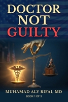 Doctor Not Guilty B0FJ7SGH71 Book Cover