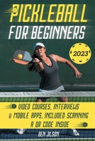 Pickleball For Beginners: Level Up Your Game with 7 Secret Techniques to Outplay Friends and Ace the Court [III EDITION] 1915331609 Book Cover