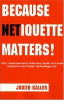 Because Netiquette Matters! 1413459803 Book Cover