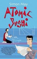 Atomic Sushi: Notes from the Heart of Japan 184688022X Book Cover