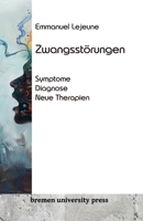 Zwangsstörungen: Symptome, Diagnose, neue Therapien 3689042658 Book Cover