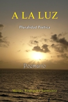 A la Luz Poemario 1387675176 Book Cover
