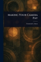 Making Your Camera Pay 102339961X Book Cover