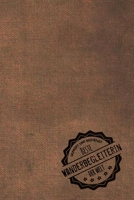 Geprüft und Bestätigt beste Wanderbegleiterin der Welt: Notizbuch für die Frau, deren Hobby Wandern ist |  Geschenkidee | Geschenke | Geschenk (German Edition) 1711160873 Book Cover