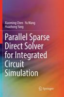 Parallel Sparse Direct Solver for Integrated Circuit Simulation 3319534289 Book Cover