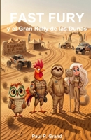 Fast Fury y el Gran Rally de las Dunas (Spanish Edition) B0GX65ZK9B Book Cover