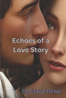 Echoes of a Love Story B0BVPDVGWG Book Cover
