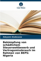 Bekämpfung von schädlichem Steuerwettbewerb und Vertragsmissbrauch im Rahmen von BEPS: Nigeria (German Edition) 6207720628 Book Cover