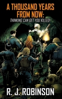 A Thousand Years From Now: Thinking Can Get You Killed (1) 1739235576 Book Cover