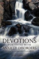 Devotions for Those with Anxiety Disorders: Including Post Traumatic Stress Disorder (Ptsd) 1450205739 Book Cover