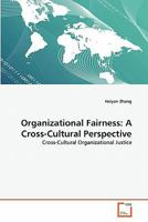 Organizational Fairness: A Cross-Cultural Perspective 3639299981 Book Cover