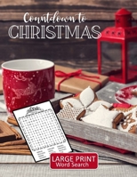 Countdown to Christmas Large Print Word Search: 52 Puzzles with Christmas, Advent, and Holiday Themed Word Search Book with Large Print for Teens, Adults, or Seniors B08N3NBNT9 Book Cover