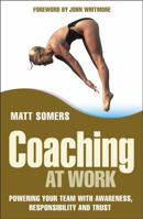 Coaching at Work: Powering your Team with Awareness, Responsibility and Trust 0470017112 Book Cover