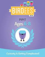 Curiosity Is Getting Complicated!: Pipit: Ages 6-8 0991890442 Book Cover