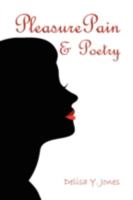 PleasurePain & Poetry 1438925239 Book Cover