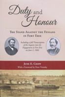 Duty and Honour The Stand Against the Fenians in Fort Erie 1770847065 Book Cover