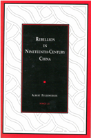 Rebellion in Nineteenth-Century China (Michigan Monographs in Chinese Studies) 0892640219 Book Cover