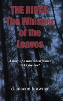 Sagas of The Ridge: The Whisper of The Leaves: There once was a time when justice WAS the law. B0C9KCK7KF Book Cover