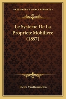 Le Systeme De La Propriete Mobiliere (1887) 1166789543 Book Cover
