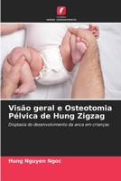 Visão geral e Osteotomia Pélvica de Hung Zigzag 620535327X Book Cover