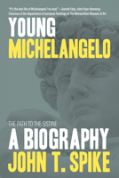 Young Michelangelo: The Path to the Sistine 086565266X Book Cover