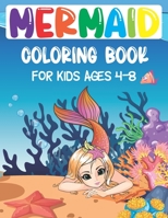 Mermaid Coloring Book For Kids Ages 4-8: 30 Cute, Unique Coloring Pages B08YNLRC8V Book Cover