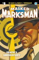 The Masked Marksman #2: Death's Understudy 1618277847 Book Cover